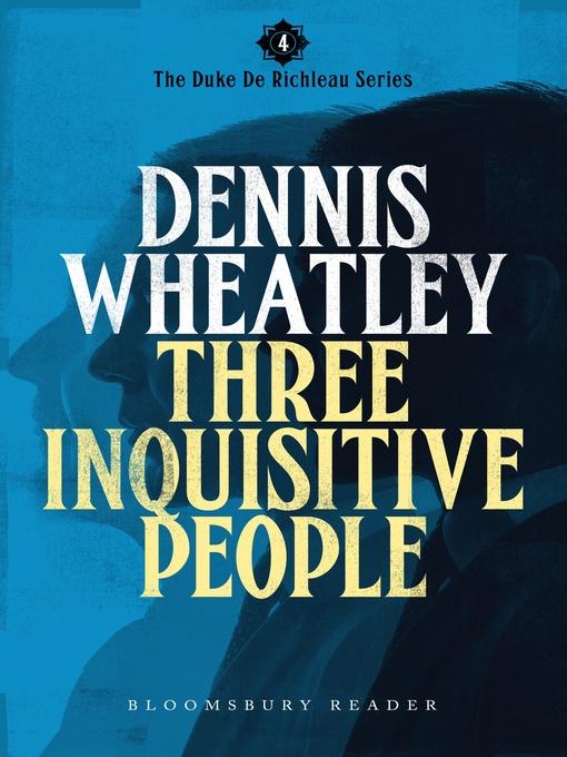 Title details for Three Inquisitive People by Dennis Wheatley - Available